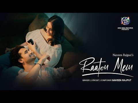 Raaton Mein | Official Music Video | Naveen Rajput | Sing India Records | New Romantic Sad Song 2025