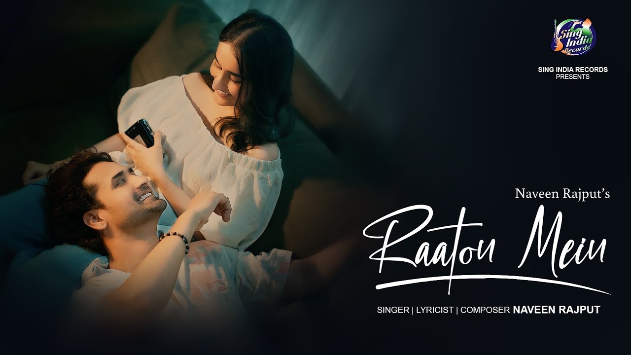 Raaton Mein | Official Music Video | Naveen Rajput | Sing India Records | New Romantic Sad Song 2025