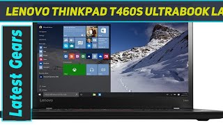 Lenovo Thinkpad T460s Ultrabook Laptop (20F9 S20T00) - Review 2023