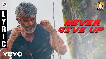 Vivegam - Never Give Up Tamil Lyric - Anirudh | Ajith Kumar | Siva ft. Raja Kumari