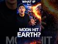 Ep. 1 — What If the Moon Collided With Earth?