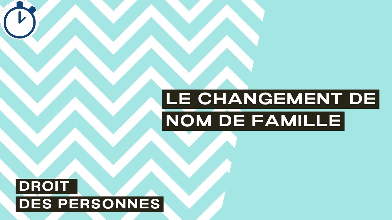 Le Changement de Nom de Famille : [Droit des Personnes]