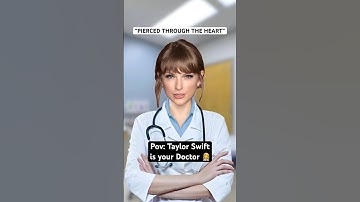 If Taylor Swift was your Doctor 👩‍⚕️ (Showgirl Edition) #taylorswift #tloas