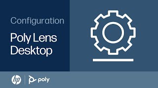 How to configure settings in Poly Lens Desktop | Accessories | HP Support