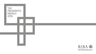 RIBA President's Medals 2016 - Complete Ceremony