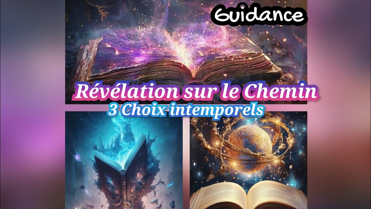 Révélations 3 choix intemporels