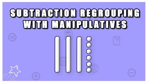 Subtraction Regrouping with Virtual Manipulatives
