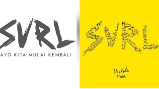 SVRL - AYO KITA MULAI KEMBALI (lyrik)