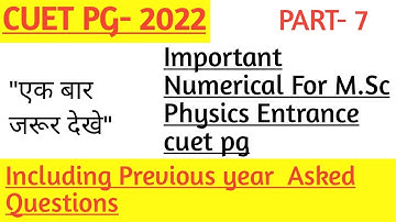 cuet pg 2022||Important numericals for msc physics entrance||previous year asked questions cuet ||
