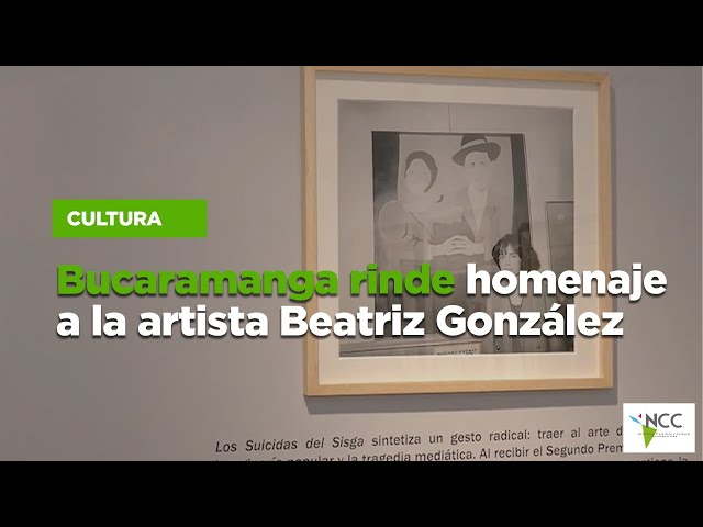 Bucaramanga rinde homenaje a la artista Beatriz González
