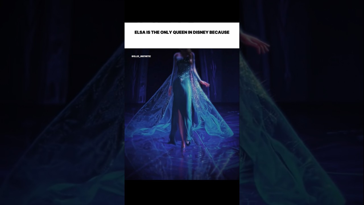 Elsa is the only Queen in Disney because..😎✨ #aesthetic #shorts #elsa #queen