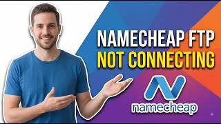 Fix Namecheap FTP Or File Manager Not Connecting In Namecheap (Easy Guide)