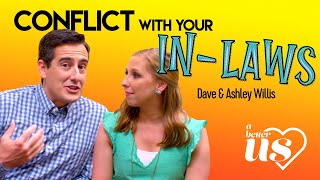 A Better Us - Dave & Ashley Willis - In-Law Relationships In Marriage