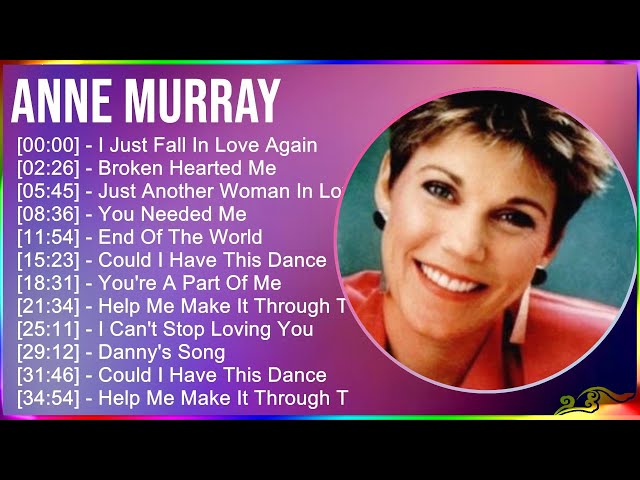 Anne Murray 2024 MIX Greatest Hits - I Just Fall In Love Again, Broken Hearted Me, Just Another ... class=