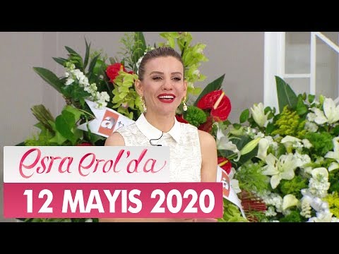 Esra Erol'da 12 Mayıs 2020 - Tek Parça