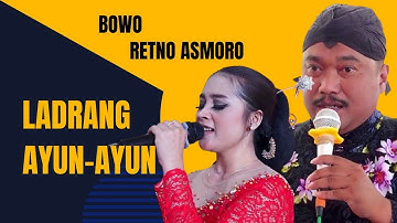 BOWO RETNO ASMORO LADRANG AYUN-AYUN || ALL ARTIS CAMPURSARI SANGGAR NAYANTAKA WONOGIRI 085227737888