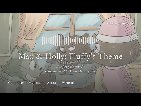 Max and Holly: Fluffy's Theme