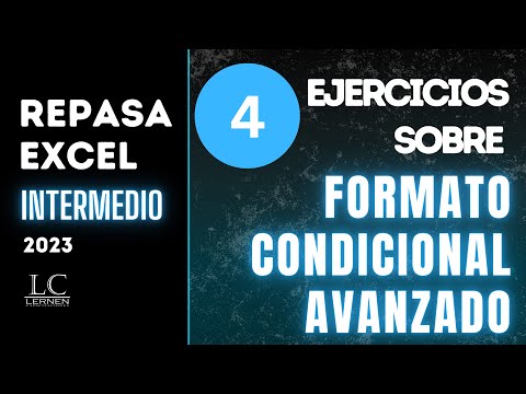 4 ejercicios sobre FORMATO CONDICIONAL AVANZADO | REPASOS 2023 ✅✅✅