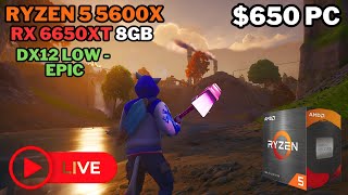 Fortnite On A $650 PC | Ryzen 5 5600x + RX 6650XT 8GB | DX12 Low