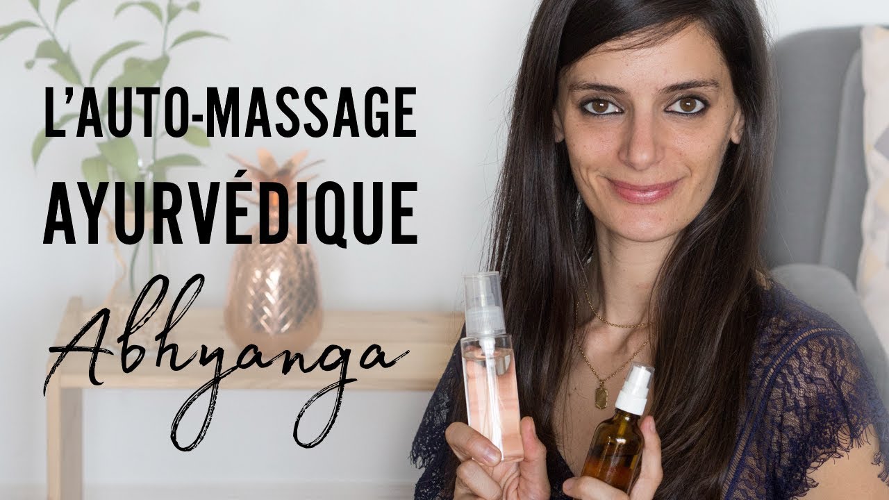 Comment Pratiquer l'Auto-Massage Ayurvédique Abhyanga ? | Natalia Apvril