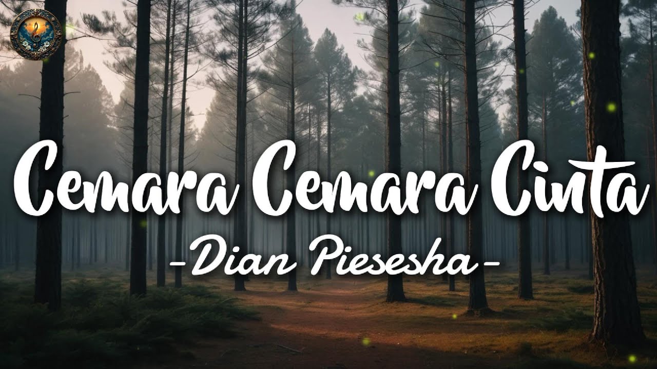 Cemara Cemara Cinta – Dian Piesesha | Lirik Lagu Kenangan Romantis