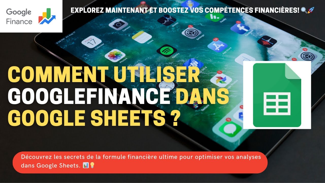 Maîtriser Google Finance : Utilisez la formule GOOGLEFINANCE dans Google Sheets! 📈💻