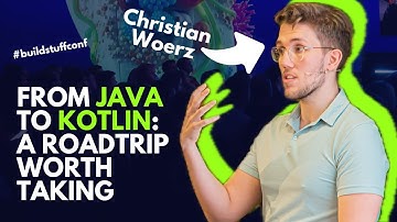 From Java to Kotlin A roadtrip worth taking | Christian Woerz