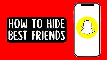How To Hide Best Friends On Snapchat