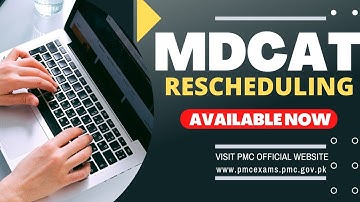MDCAT Rescheduling Available Now - You Can Select New Date & Exam Center