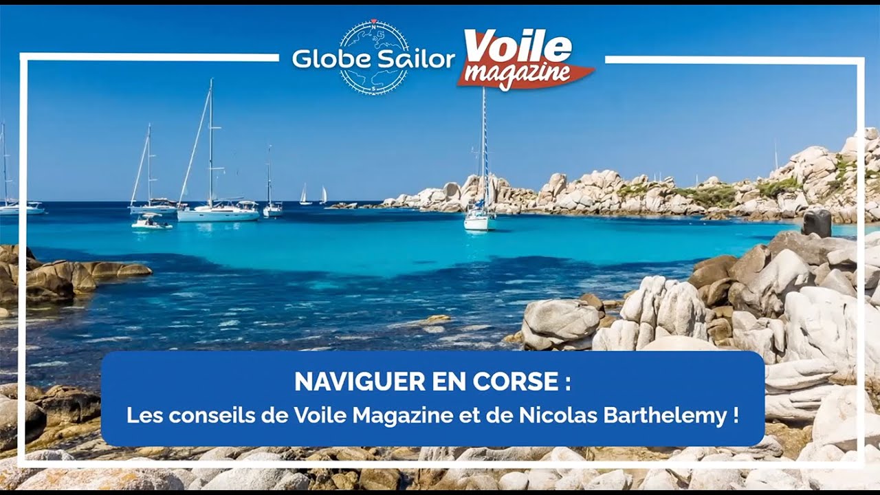 ⁣Navigation en Corse : les conseils de Voile Magazine et du skipper Nicolas Barthélémy !