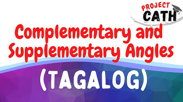Complementary and Supplementary Angles | Tagalog Tutorial Video