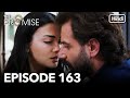 The Promise Episode 163 Hindi Dubbed 