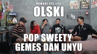 Download Lagu RUMORE Eps #23 - OLSKI - POP SWEETY GEMES DAN UNYU