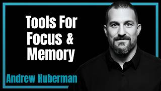 Tools to Enhance Working Memory & Attention | Science-Based Protocols
