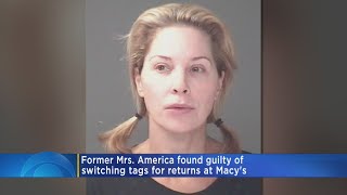 Former Mrs. America Found Guilty In Macy’s Theft