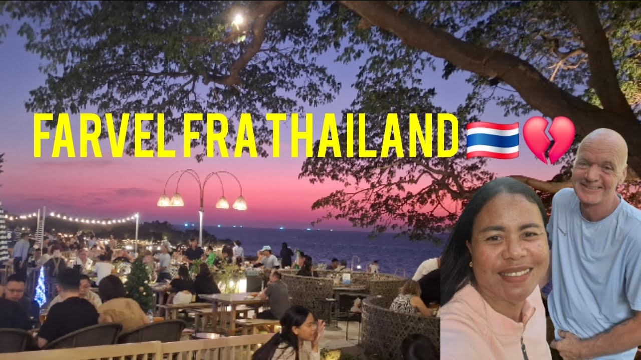 Farvel fra Thailand 🇹🇭💔 | Solnedgang, venskaber & min 55 års fødselsdag