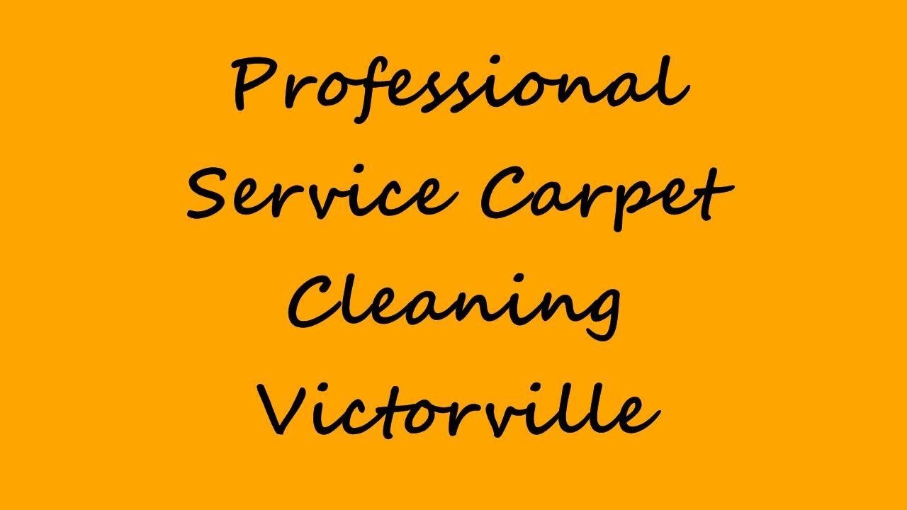 Professional Service Carpet Cleaning Victorville YouTube