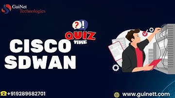 Cisco SD-WAN Quiz: Test Your Knowledge on Advanced Networking Concepts @GuiNeT_Technologies