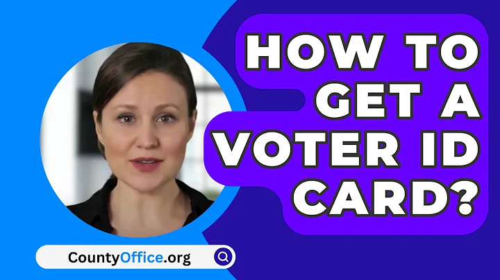 How To Get A Voter ID Card? - CountyOffice.org
