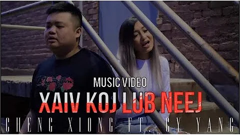 Xaiv Koj Lub Neej - Cheng Xiong Ft. GY Yang (Offic...