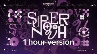 1 hour of Supernova! Credits go to Hatsune Miku!