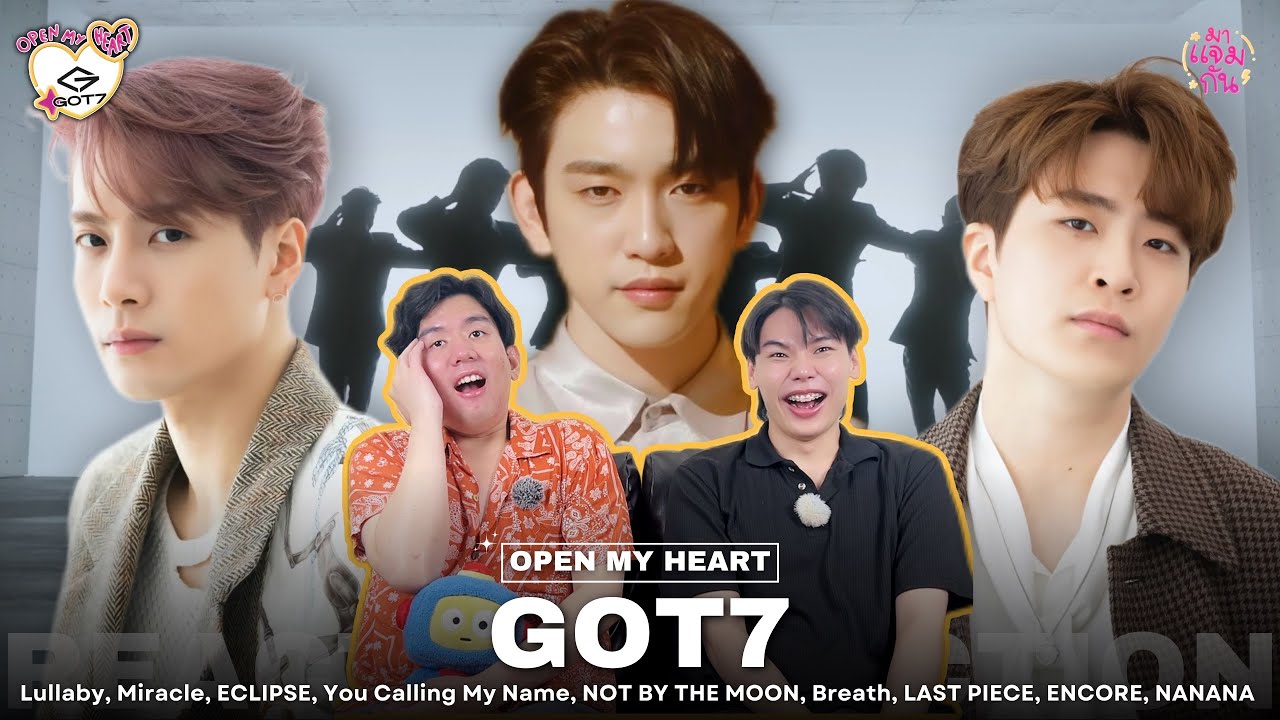 [Open My Heart] EP.7.2 GOT7 - Lullaby, You Calling My Name, Breath, ENCORE etc.| REACTION
