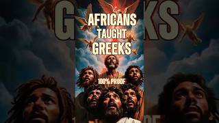 Greeks Stole Knowledge From African Scholars Hidden Black History Revealed