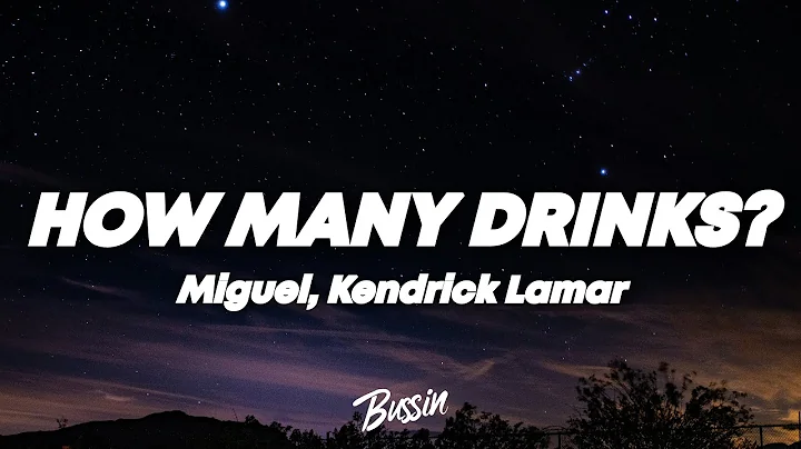 Miguel - How Many Drinks? (Lyrics) ft. Kendrick Lamar