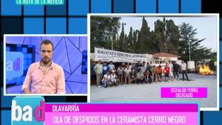 BAD - OLAVARRÍA - DESPIDOS EN LA CERAMISTA CERRO NEGRO - OSVALDO FERRO