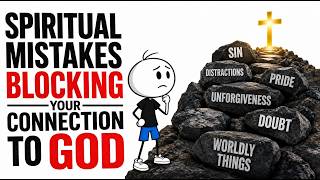 7 Spiritual Mistakes Blocking Your Connection To God 🚧🔗