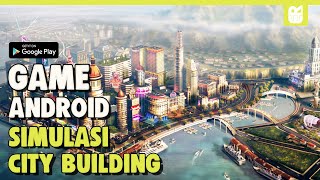 10 Game Android Simulasi City Building Terbaik 2023 screenshot 4