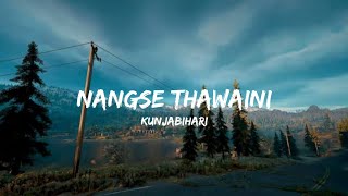Nangse thawaini || kunjabihari || manipuri song lyrical vedio || morli lyrics