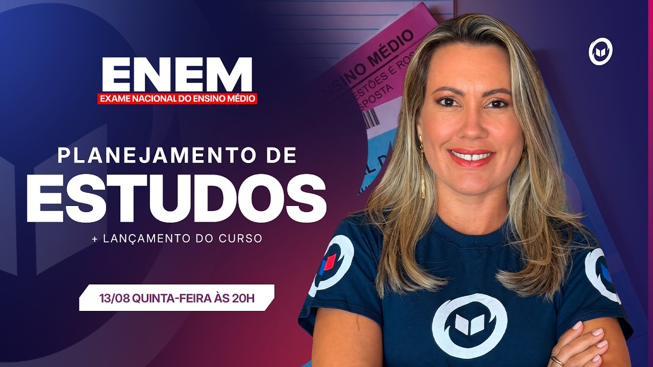 ENEM: PLANEJAMENTO DE ESTUDOS + LANÇAMENTO DO CURSO