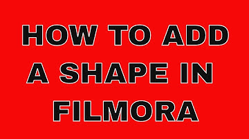 How to add shapes in Filmora:  Tutorial